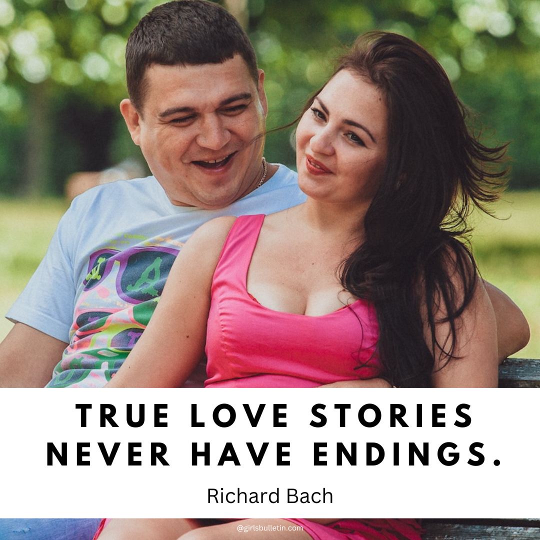 Relationship quote: True love stories never have endings!!