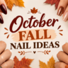 October Fall Nail Ideas