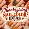 Thanksgiving Nail Color Ideas